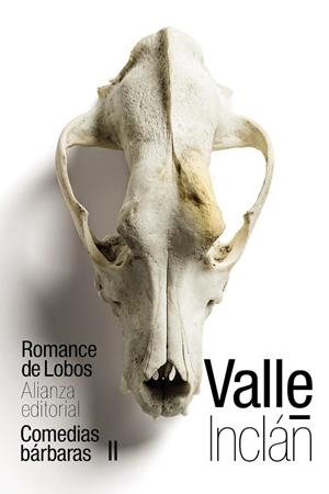 ROMANCE DE LOBOS (COMEDIAS BÁRBARAS II) | 9788491814948 | VALLE-INCLÁN, RAMÓN DEL | Galatea Llibres | Librería online de Reus, Tarragona | Comprar libros en catalán y castellano online