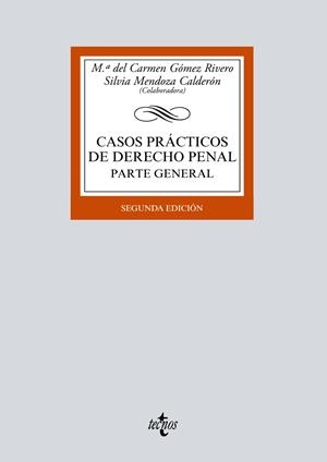 CASOS PRÁCTICOS DE DERECHO PENAL | 9788430974566 | GÓMEZ RIVERO, Mª DEL CARMEN/MENDOZA CALDERÓN, SILVIA | Galatea Llibres | Librería online de Reus, Tarragona | Comprar libros en catalán y castellano online