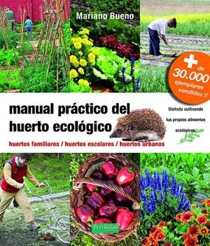 MANUAL PRÁCTICO DEL HUERTO ECOLÓGICO | 9788494826764 | BUENO, MARIANO | Galatea Llibres | Llibreria online de Reus, Tarragona | Comprar llibres en català i castellà online