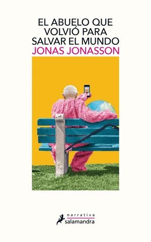 EL ABUELO QUE VOLVIÓ PARA SALVAR EL MUNDO | 9788498389432 | JONASSON, JONAS | Galatea Llibres | Llibreria online de Reus, Tarragona | Comprar llibres en català i castellà online