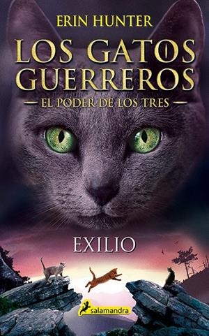 LOS GATOS GUERREROS. EL PODER DE LOS TRES 3. EXILIO | 9788498389449 | HUNTER, ERIN | Galatea Llibres | Llibreria online de Reus, Tarragona | Comprar llibres en català i castellà online