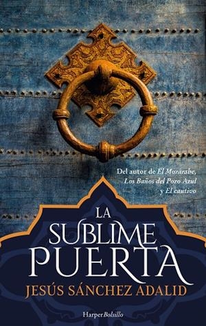 LA SUBLIME PUERTA | 9788417216436 | SÁNCHEZ ADALID, JESÚS | Galatea Llibres | Llibreria online de Reus, Tarragona | Comprar llibres en català i castellà online