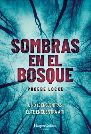 SOMBRAS EN EL BOSQUE | 9788491393627 | LOCKE, PHOEBE | Galatea Llibres | Llibreria online de Reus, Tarragona | Comprar llibres en català i castellà online