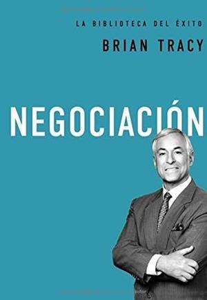 NEGOCIACION. LA BIBLIOTECA DEL EXITO | 9780718033576 | TRACY, BRIAN | Galatea Llibres | Librería online de Reus, Tarragona | Comprar libros en catalán y castellano online