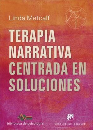 TERAPIA NARRATIVA CENTRADA EN SOLUCIONES | 9788433030412 | METCALF, LINDA | Galatea Llibres | Llibreria online de Reus, Tarragona | Comprar llibres en català i castellà online