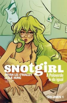 SNOTGIRL. A PELOVERDE LE DA IGUAL. VOLUMEN 1 | 9788467934397 | O'MALLEY, BRYAN LEE / HUNG, LESLIE | Galatea Llibres | Llibreria online de Reus, Tarragona | Comprar llibres en català i castellà online