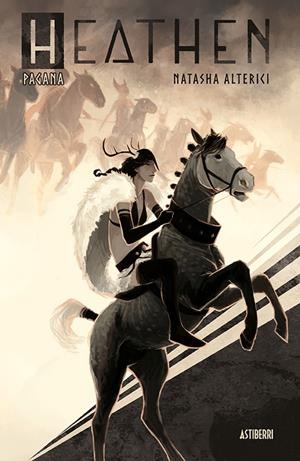 HEATHEN 1. PAGANA | 9788417575304 | ALTERICI, NATASHA | Galatea Llibres | Llibreria online de Reus, Tarragona | Comprar llibres en català i castellà online