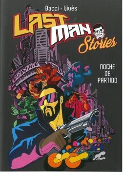 LAST MAN STORIES. NOCHE DE PARTIDO | 9788412000849 | BACCI - VIVES | Galatea Llibres | Llibreria online de Reus, Tarragona | Comprar llibres en català i castellà online