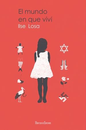 EL MUNDO EN QUE VIVÍ | 9788494984303 | LOSA, ILSE | Galatea Llibres | Llibreria online de Reus, Tarragona | Comprar llibres en català i castellà online