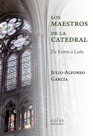 LOS MAESTROS DE LA CATEDRAL | 9788417315412 | GARCIA, JULIO ALFONSO | Galatea Llibres | Librería online de Reus, Tarragona | Comprar libros en catalán y castellano online