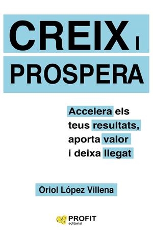 CREIX I PROSPERA | 9788417209551 | LOPEZ VILLENA, ORIOL | Galatea Llibres | Llibreria online de Reus, Tarragona | Comprar llibres en català i castellà online