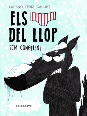 ELS CALÇOTETS DEL LLOP. SE'M CONGELEN! 2 | 9788467932218 | LUPANO - ITOIZ | Galatea Llibres | Librería online de Reus, Tarragona | Comprar libros en catalán y castellano online