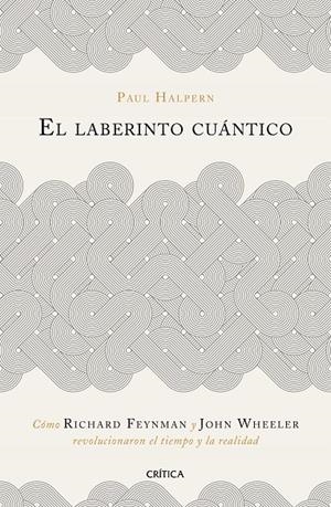 EL LABERINTO CUÁNTICO | 9788491990918 | HALPERN, PAUL | Galatea Llibres | Llibreria online de Reus, Tarragona | Comprar llibres en català i castellà online