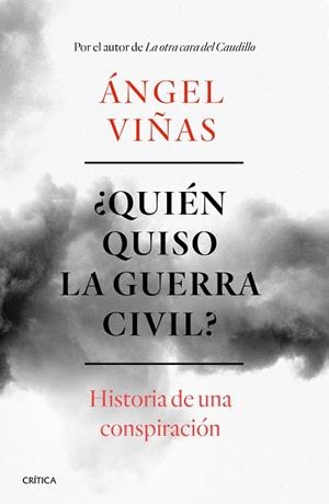 QUIÉN QUISO LA GUERRA CIVIL? | 9788491990901 | VIÑAS, ÁNGEL | Galatea Llibres | Llibreria online de Reus, Tarragona | Comprar llibres en català i castellà online