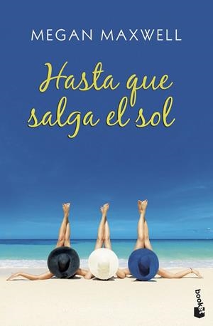 HASTA QUE SALGA EL SOL | 9788408208051 | MEGAN MAXWELL | Galatea Llibres | Librería online de Reus, Tarragona | Comprar libros en catalán y castellano online