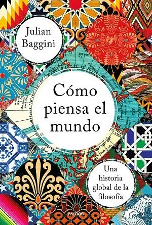 CÓMO PIENSA EL MUNDO | 9788449335839 | BAGGINI, JULIAN | Galatea Llibres | Llibreria online de Reus, Tarragona | Comprar llibres en català i castellà online