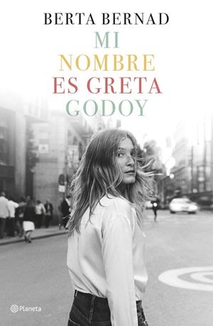 MI NOMBRE ES GRETA GODOY | 9788408207832 | BERNAD, BERTA | Galatea Llibres | Llibreria online de Reus, Tarragona | Comprar llibres en català i castellà online