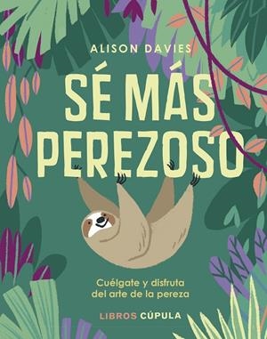 SÉ MÁS PEREZOSO | 9788448025496 | DAVIES, ALISON | Galatea Llibres | Llibreria online de Reus, Tarragona | Comprar llibres en català i castellà online