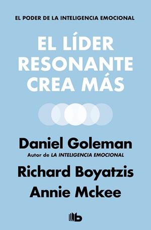 EL LÍDER RESONANTE CREA MÁS | 9788490708354 | GOLEMAN, DANIEL/BOYATZIS, RICHARD/MCKEE, ANNIE | Galatea Llibres | Llibreria online de Reus, Tarragona | Comprar llibres en català i castellà online