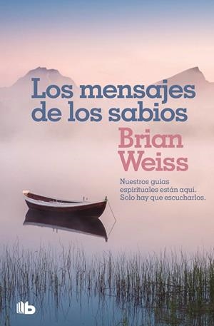 LOS MENSAJES DE LOS SABIOS | 9788490708323 | WEISS, BRIAN | Galatea Llibres | Llibreria online de Reus, Tarragona | Comprar llibres en català i castellà online