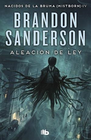 ALEACIÓN DE LEY. MISTBORN NACIDOS DE LA BRUMA 4 | 9788413140230 | SANDERSON, BRANDON | Galatea Llibres | Llibreria online de Reus, Tarragona | Comprar llibres en català i castellà online