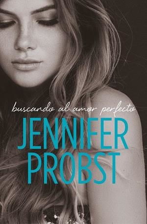 BUSCANDO AL AMOR PERFECTO (EN BUSCA DE... 2) | 9788415962571 | PROBST, JENNIFER | Galatea Llibres | Librería online de Reus, Tarragona | Comprar libros en catalán y castellano online