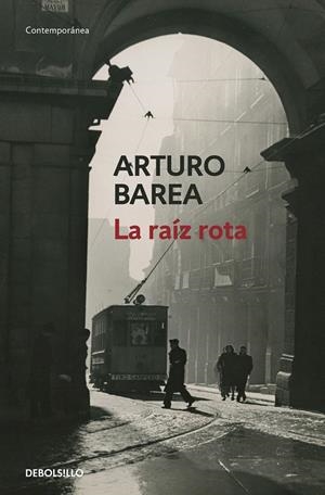 LA RAÍZ ROTA | 9788466348829 | BAREA, ARTURO | Galatea Llibres | Llibreria online de Reus, Tarragona | Comprar llibres en català i castellà online