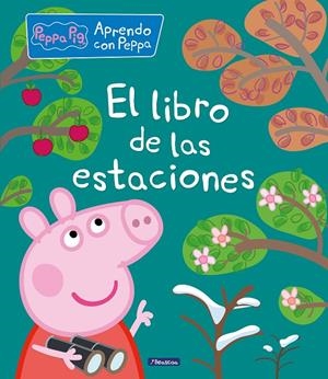 EL LIBRO DE LAS ESTACIONES. PEPPA PIG | 9788448852252 | Galatea Llibres | Llibreria online de Reus, Tarragona | Comprar llibres en català i castellà online