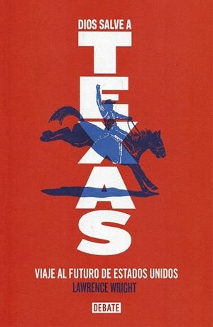 DIOS SALVE A TEXAS | 9788499929514 | WRIGHT, LAWRENCE | Galatea Llibres | Librería online de Reus, Tarragona | Comprar libros en catalán y castellano online