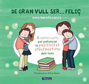 DE GRAN VULL SER... FELIÇ 1 | 9788448853433 | MORATO, ANNA | Galatea Llibres | Llibreria online de Reus, Tarragona | Comprar llibres en català i castellà online