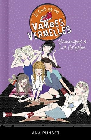 BENVINGUTS A LOS ANGELES. EL CLUB DE LES VAMBES VERMELLES 15 | 9788417671457 | PUNSET, ANA | Galatea Llibres | Llibreria online de Reus, Tarragona | Comprar llibres en català i castellà online