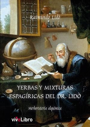 YERBAS Y MIXTURAS ESPAGIRICAS DEL DR. LIDO | 9788417484163 | LIDÓ, RAIMUNDO | Galatea Llibres | Llibreria online de Reus, Tarragona | Comprar llibres en català i castellà online