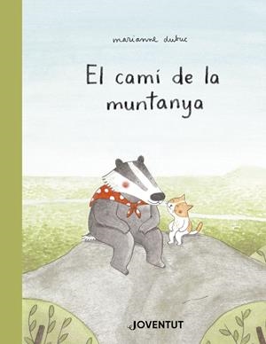 EL CAMÍ DE LA MUNTANYA | 9788426145291 | DUBUC, MARIANNE | Galatea Llibres | Llibreria online de Reus, Tarragona | Comprar llibres en català i castellà online