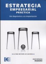 ESTRATEGIA EMPRESARIAL PRACTICA | 9788499648064 | RODERO, JOSE ANTONIO | Galatea Llibres | Llibreria online de Reus, Tarragona | Comprar llibres en català i castellà online