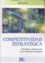 COMPETITIVIDAD ESTRATEGICA | 9788499648026 | PEÑA, DIEGO | Galatea Llibres | Llibreria online de Reus, Tarragona | Comprar llibres en català i castellà online