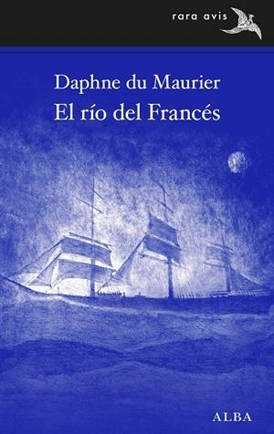 EL RÍO DEL FRANCÉS | 9788490655597 | DU MAURIER, DAPHNE | Galatea Llibres | Librería online de Reus, Tarragona | Comprar libros en catalán y castellano online