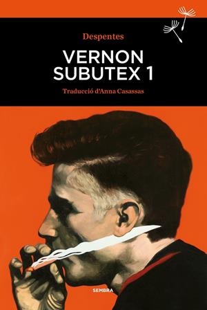 VERNON SUBUTEX 1 | 9788416698332 | DESPENTES, VIRGINIE | Galatea Llibres | Llibreria online de Reus, Tarragona | Comprar llibres en català i castellà online