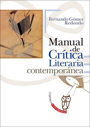 MANUAL DE CRÍTICA LITERARIA CONTEMPORÁNEA | 9788497408301 | GÓMEZ REDONDO, FERNANDO | Galatea Llibres | Llibreria online de Reus, Tarragona | Comprar llibres en català i castellà online