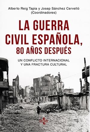 LA GUERRA CIVIL ESPAÑOLA 80 AÑOS DESPUÉS | 9788430976096 | REIG TAPIA, ALBERTO/SÁNCHEZ CERVELLÓ, JOSEP/AUBERT, PAUL/BERAMENDI GONZÁLEZ, JUSTO/BERTRAND, MARYSE/ | Galatea Llibres | Llibreria online de Reus, Tarragona | Comprar llibres en català i castellà online