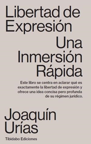 LIBERTAD DE EXPRESIÓN. UNA INMERSIÓN RÁPIDA | 9788491179962 | URÍAS, JOAQUÍN | Galatea Llibres | Librería online de Reus, Tarragona | Comprar libros en catalán y castellano online