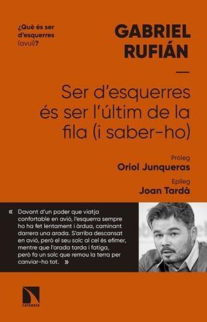 SER D'ESQUERRES ÉS SER L'ÚLTIM DE LA FILA (I SABER-HO) | 9788490976838 | RUFIÁN, GABRIEL | Galatea Llibres | Llibreria online de Reus, Tarragona | Comprar llibres en català i castellà online