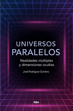 UNIVERSOS PARALELOS | 9788491874867 | RODRÍGUEZ QUINTERO, JOSE | Galatea Llibres | Llibreria online de Reus, Tarragona | Comprar llibres en català i castellà online