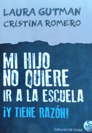 MI HIJO NO QUIERE IR A LA ESCUELA | 9788494845895 | GUTMAN, LAURA/ROMERO MIRALLES, CRISTINA | Galatea Llibres | Llibreria online de Reus, Tarragona | Comprar llibres en català i castellà online