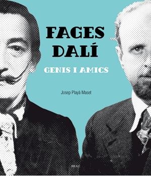 FAGES- DALÍ, GENIS I AMICS | 9788415885795 | PLAYÀ MASSET, JOSEP | Galatea Llibres | Librería online de Reus, Tarragona | Comprar libros en catalán y castellano online