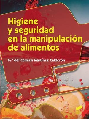 SEGURIDAD E HIGIENE EN LA MANIPULACION DE ALIMENTOS | 9788490770177 | MARTINEZ, Mª DEL CARMEN | Galatea Llibres | Llibreria online de Reus, Tarragona | Comprar llibres en català i castellà online