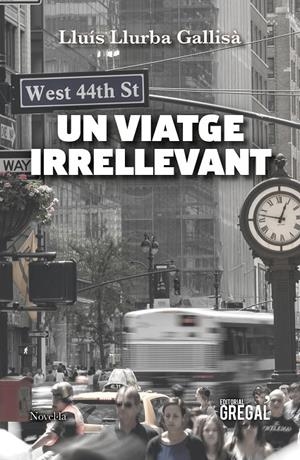 UN VIATGE IRRELLEVANT | 9788417082772 | LLURBA | Galatea Llibres | Librería online de Reus, Tarragona | Comprar libros en catalán y castellano online