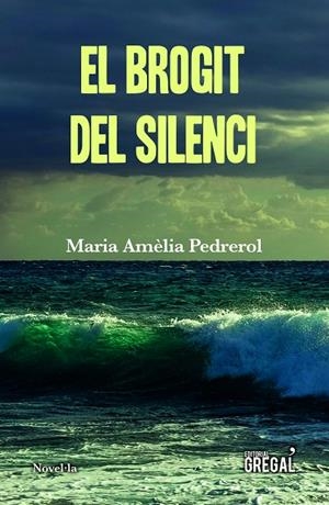 EL BROGIT DEL SILENCI | 9788417660253 | PEDREROL, MARIA AURELIA | Galatea Llibres | Librería online de Reus, Tarragona | Comprar libros en catalán y castellano online