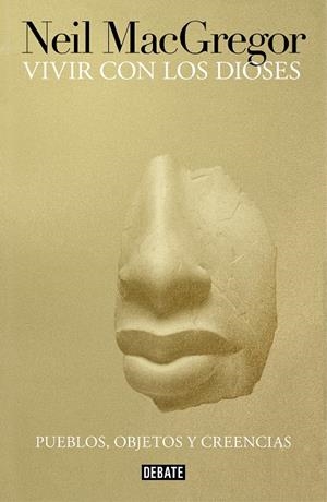 VIVIR CON LOS DIOSES | 9788499928852 | MACGREGOR, NEIL | Galatea Llibres | Librería online de Reus, Tarragona | Comprar libros en catalán y castellano online