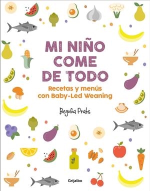 MI NIÑO COME DE TODO | 9788417338350 | PRATS, BEGOÑA | Galatea Llibres | Llibreria online de Reus, Tarragona | Comprar llibres en català i castellà online