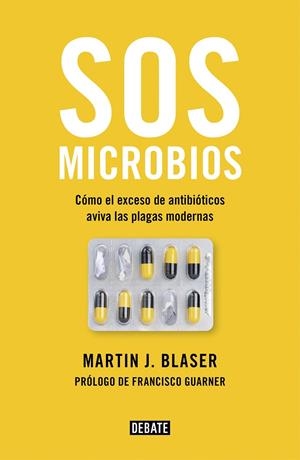 SOS MICROBIOS | 9788499928906 | BLASER, MARTIN J. | Galatea Llibres | Librería online de Reus, Tarragona | Comprar libros en catalán y castellano online